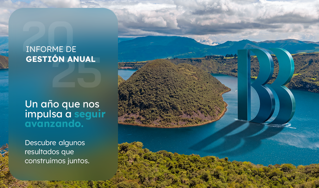 Conoce nuestro Informe de Gestión Anual 2025​
